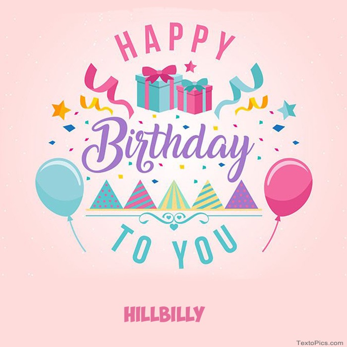 Hillbilly - Happy Birthday pictures