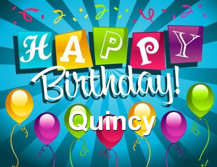 Happy Birthday Quincy