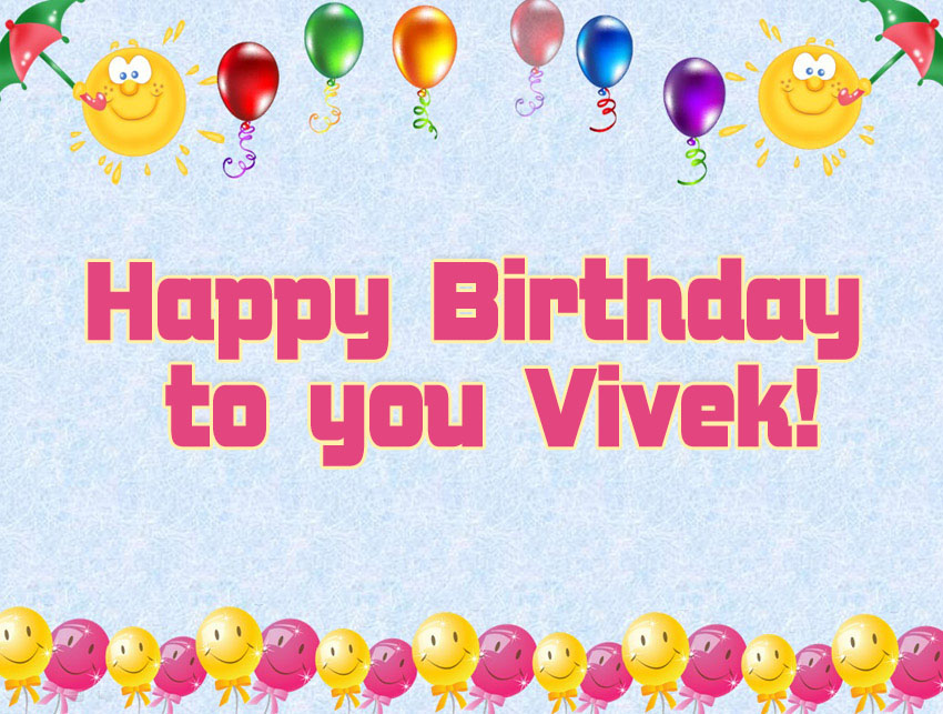 Happy Birthday to you Vivek!