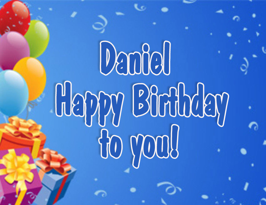 Happy Birthday Daniel Pictures Congratulations Happy Birthday Daniel Pictures Congratulations