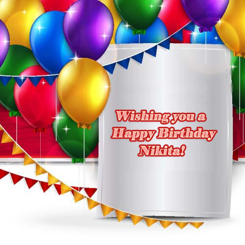 Happy Birthday Nikita pictures congratulations.