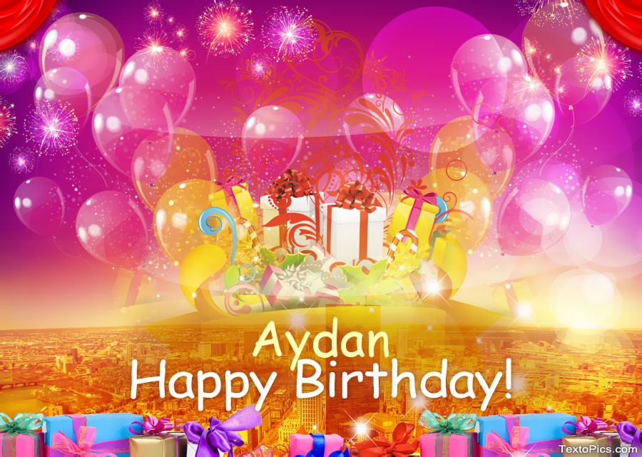 Congratulations on the birthday of Aydan