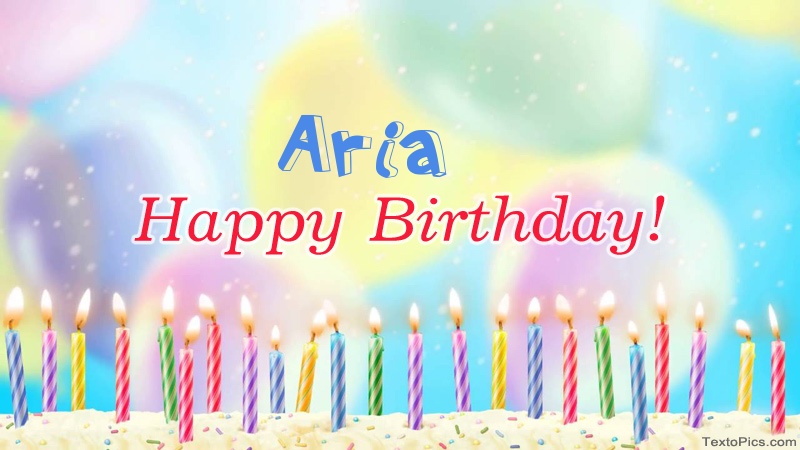 Happy Birthday Aria pictures congratulations.
