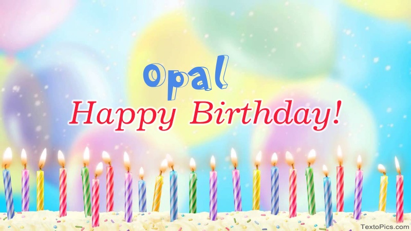 Cool congratulations for Happy Birthday of Opal