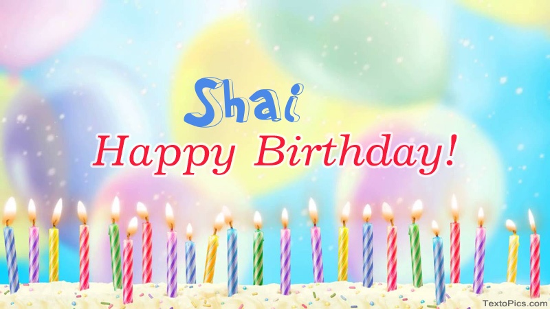 Cool congratulations for Happy Birthday of Shai