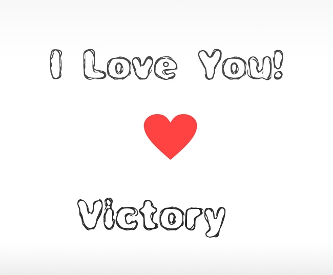 I Love You Victory I Love You Victory