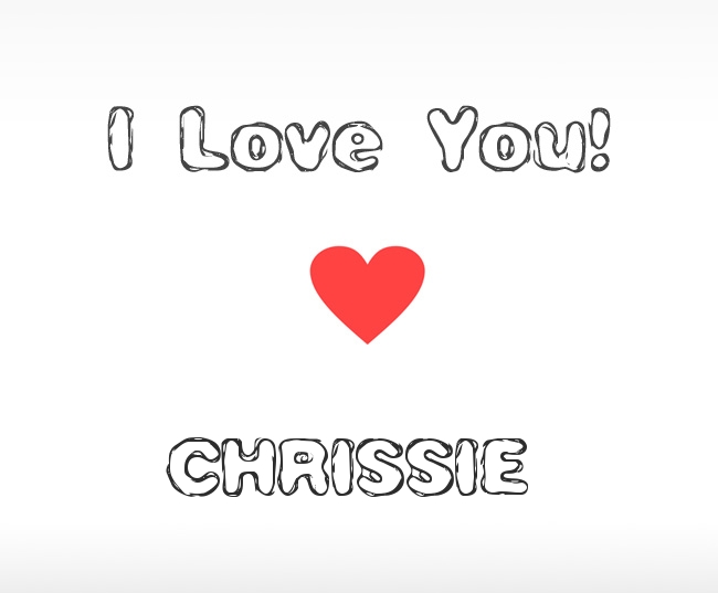 I Love You Chrissie