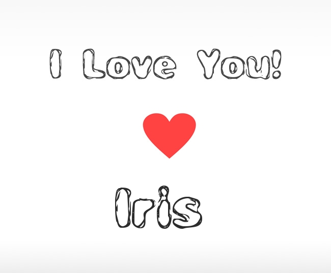 I Love You Iris