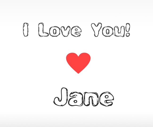 I Love You Jane I Love You Jane