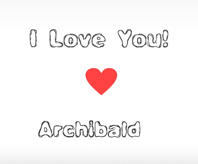 I Love You Archibald