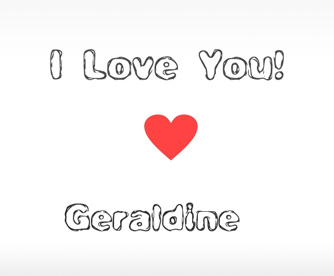 I Love You Geraldine I Love You Geraldine