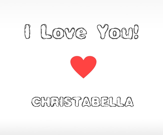 I Love You Christabella