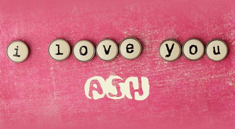 Images I Love You ASH