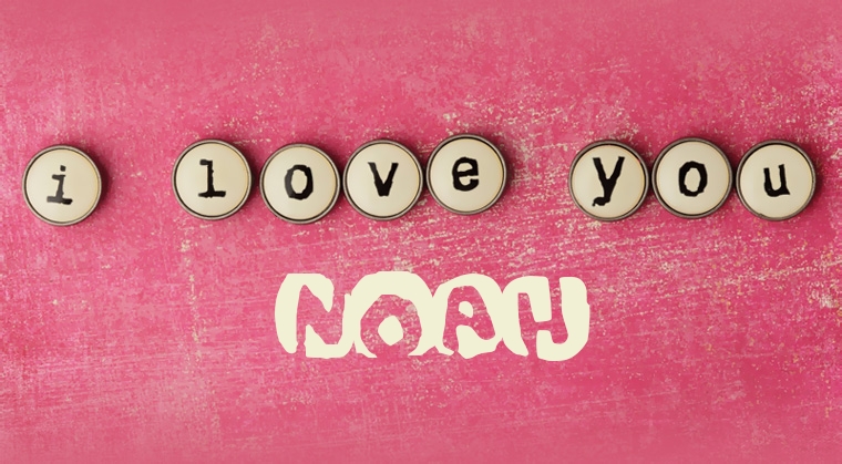 Images I Love You Noah