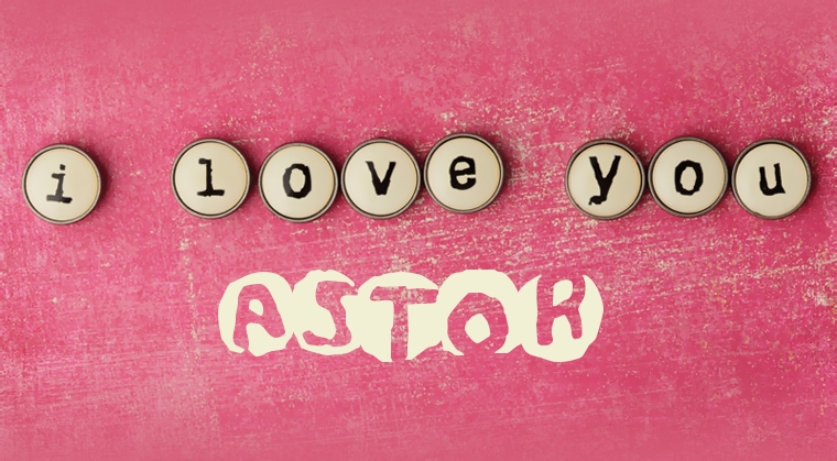 Images I Love You ASTOR
