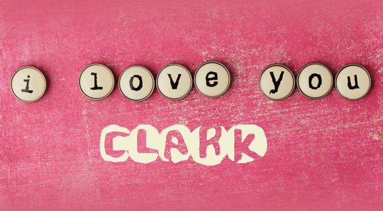 Images I Love You CLARK