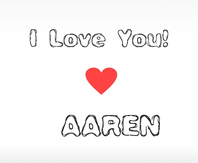I Love You Aaren