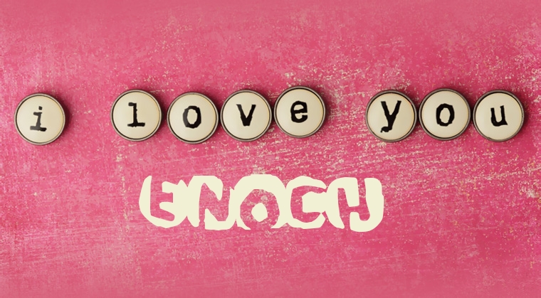Images I Love You Enoch