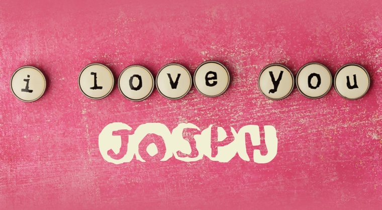 Images I Love You Josph