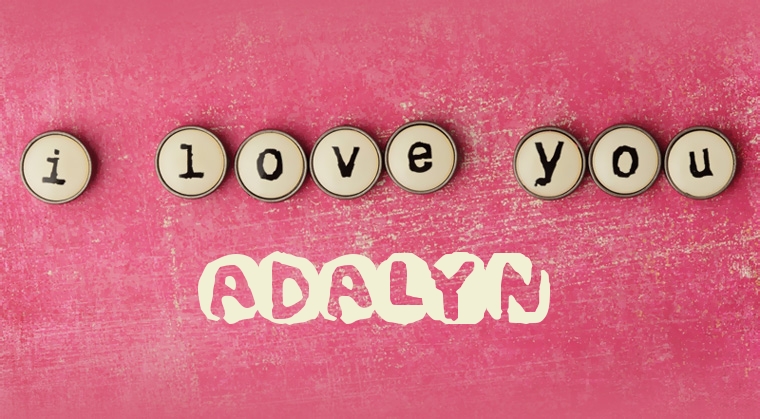 Images I Love You ADALYN