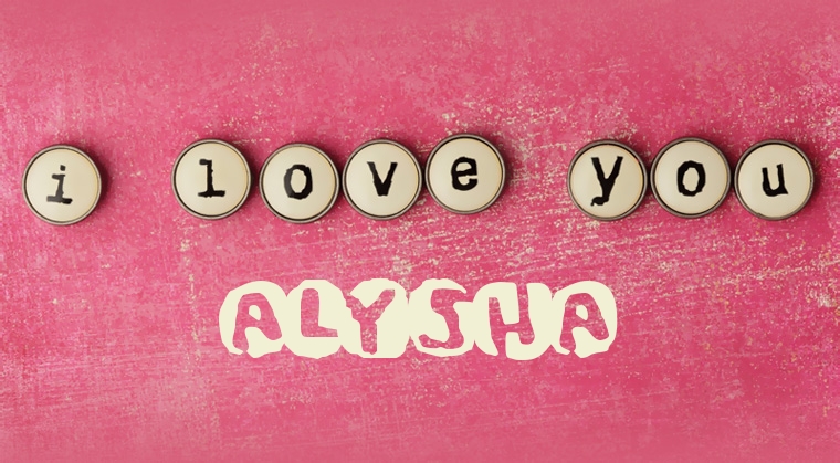 Images I Love You ALYSHA