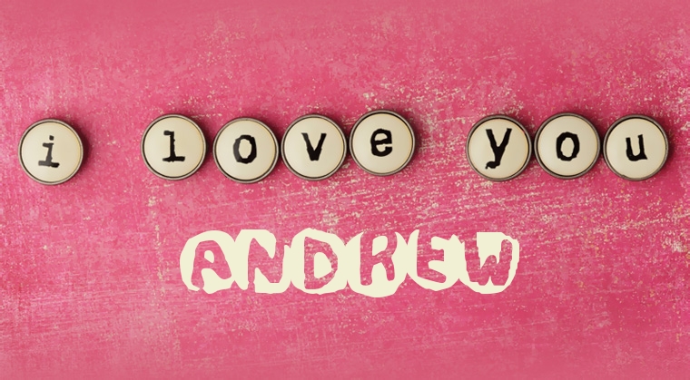 Images I Love You Andrew