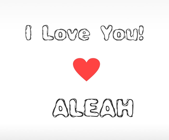 I Love You Aleah