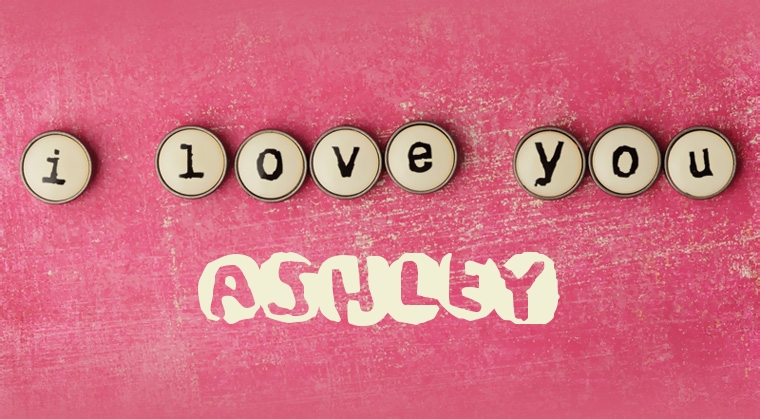 Images I Love You Ashley