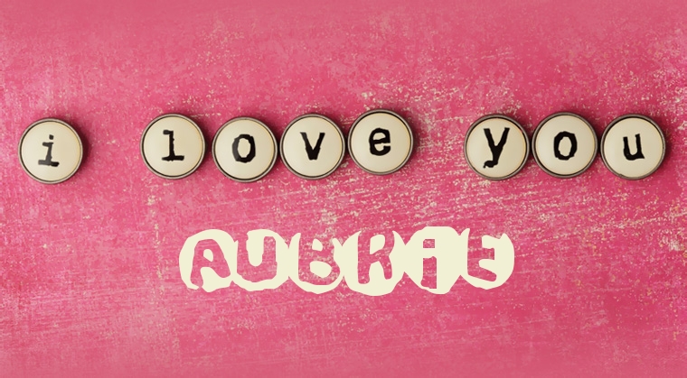 Images I Love You AUBRIE