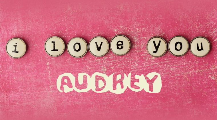 Images I Love You Audrey