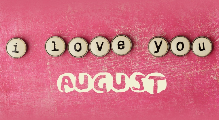 Images I Love You August Images I Love You August