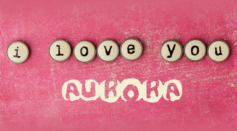 Images I Love You AURORA