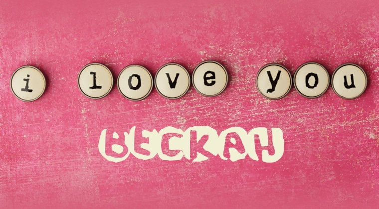 Images I Love You BECKAH