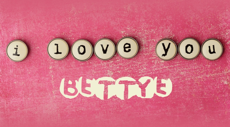 Images I Love You BETTYE Images I Love You BETTYE