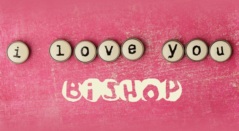 Images I Love You BISHOP