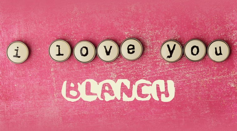 Images I Love You BLANCH