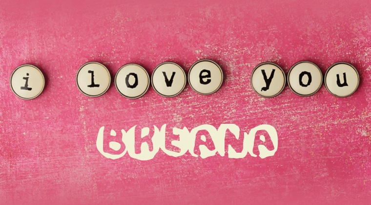 Images I Love You BREANA