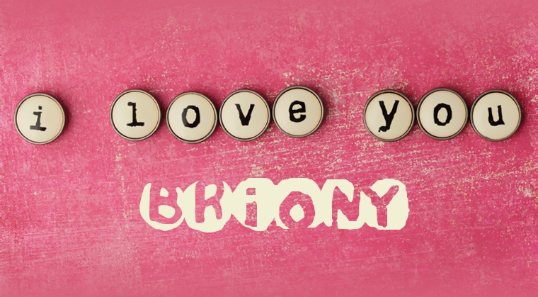 Images I Love You BRIONY Images I Love You BRIONY