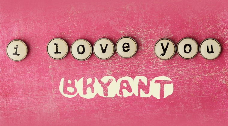 Images I Love You BRYANT