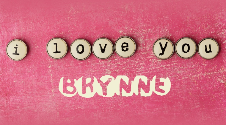 Images I Love You BRYNNE Images I Love You BRYNNE