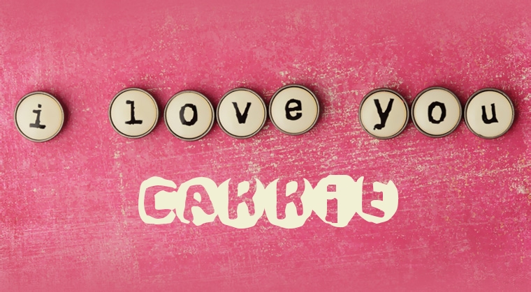 Images I Love You CARRIE