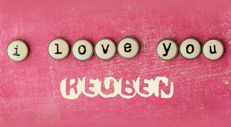 Images I Love You Reuben Images I Love You Reuben