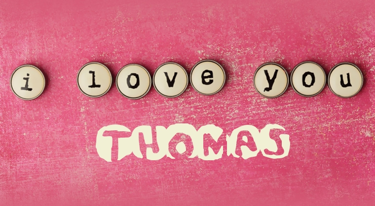 Images I Love You Thomas