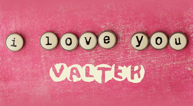 Images I Love You Valter