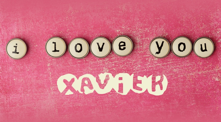 Images I Love You Xavier