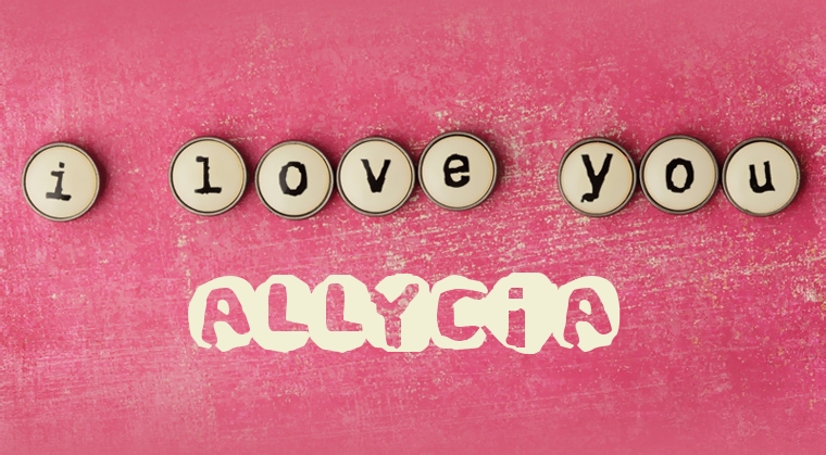 Images I Love You ALLYCIA