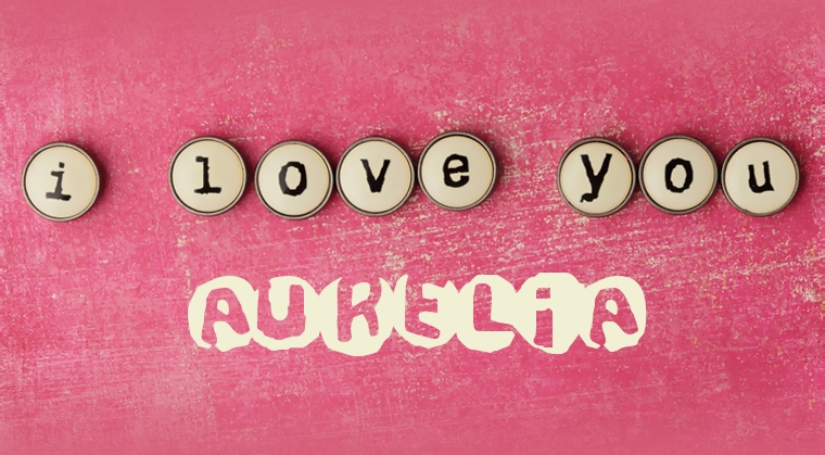 Images I Love You Aurelia