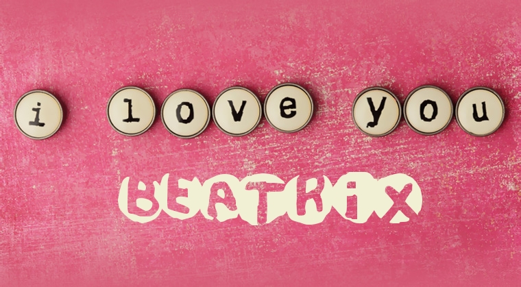 Images I Love You BEATRIX
