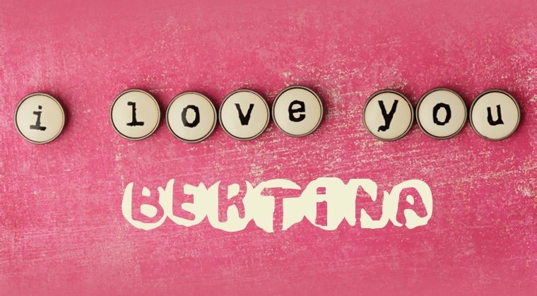 Images I Love You Bertina