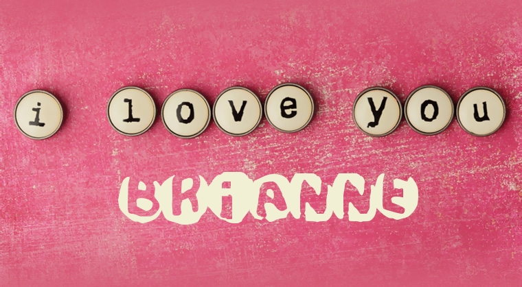 Images I Love You BRIANNE